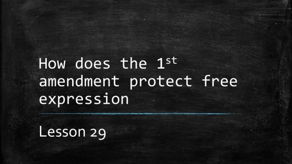 How does the 1 st amendment protect free expression