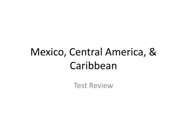 Mexico, Central America, &amp; Caribbean
