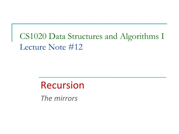 CS1020 Data Structures and Algorithms I Lecture Note # 12