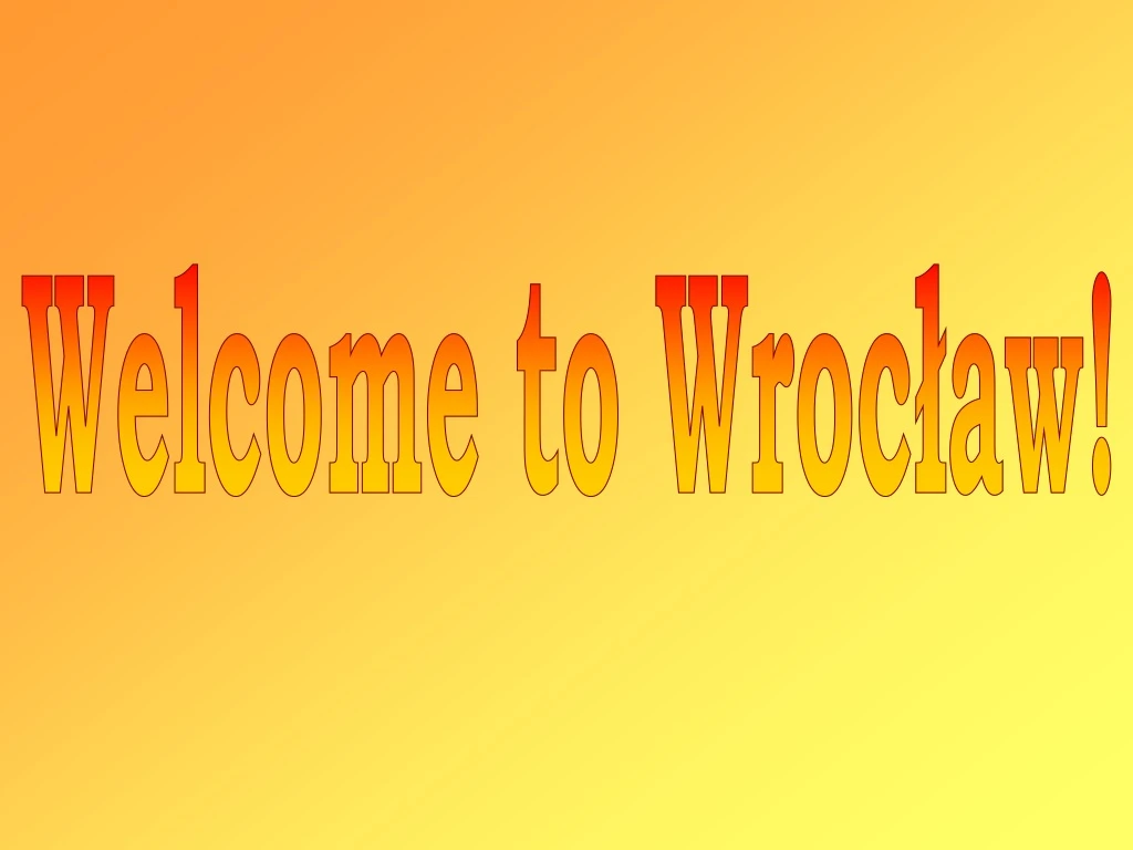 welcome to wroc aw