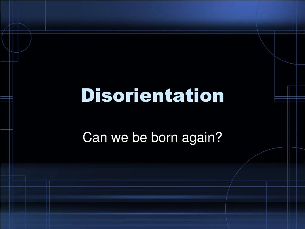 disorientation