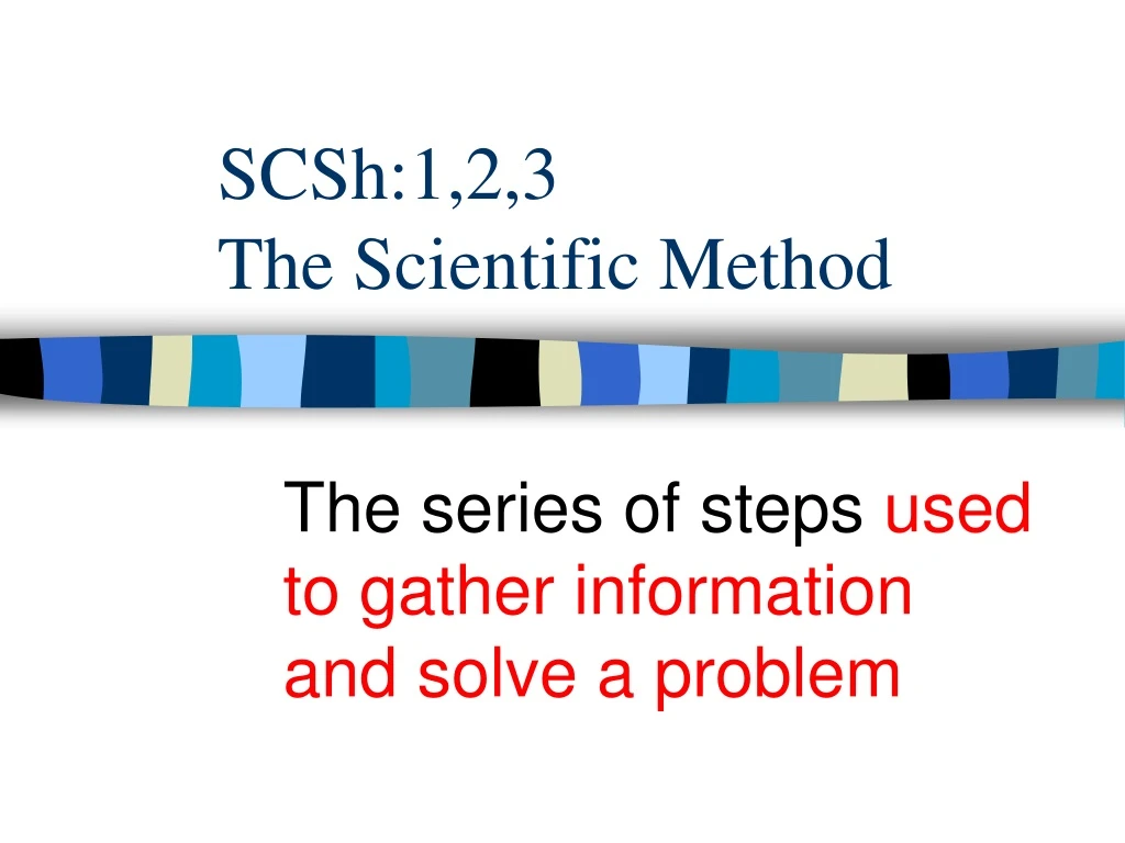 scsh 1 2 3 the scientific method