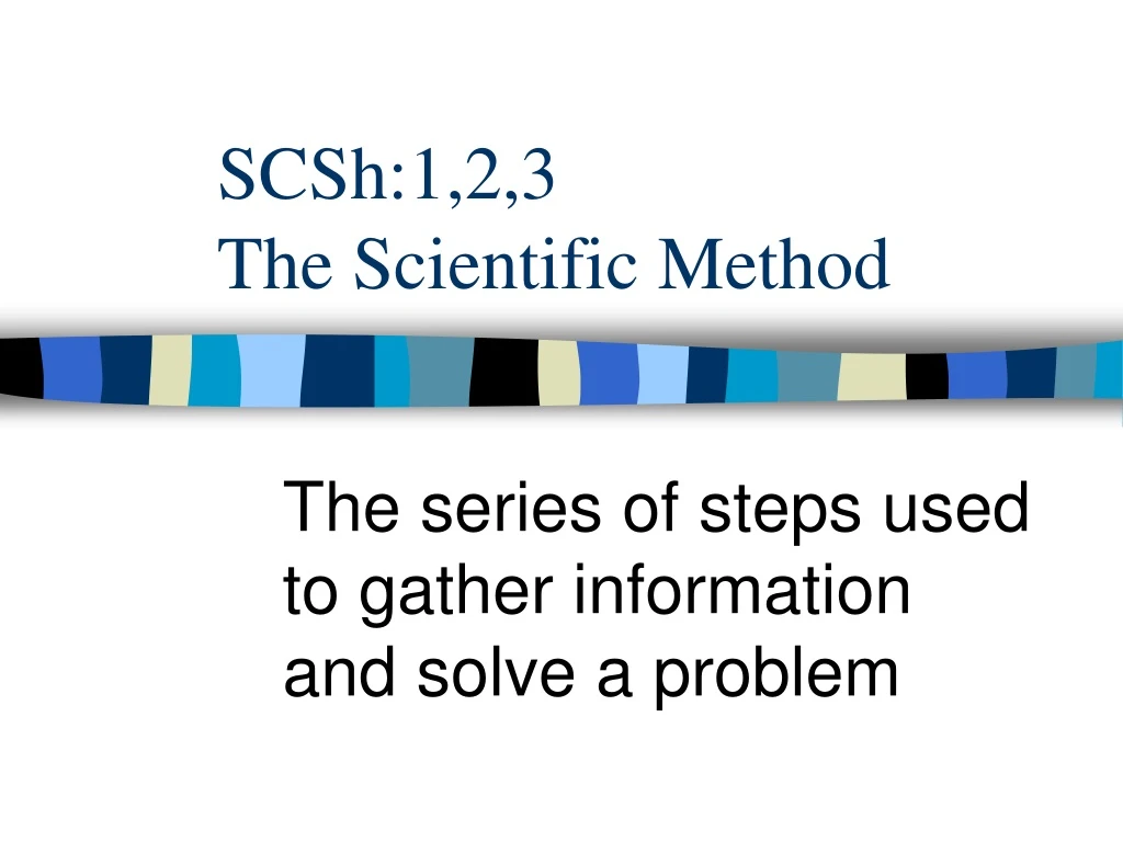 scsh 1 2 3 the scientific method