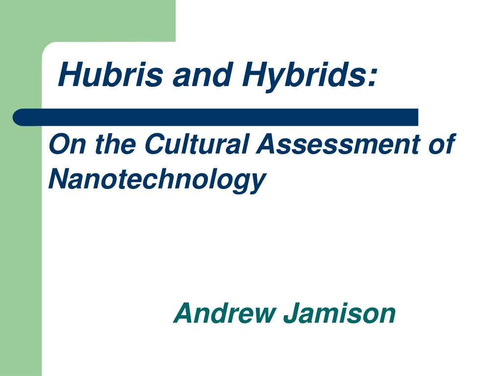hubris and hybrids on the cultural assessment