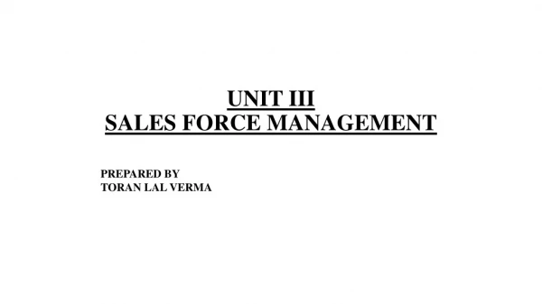 UNIT III SALES FORCE MANAGEMENT