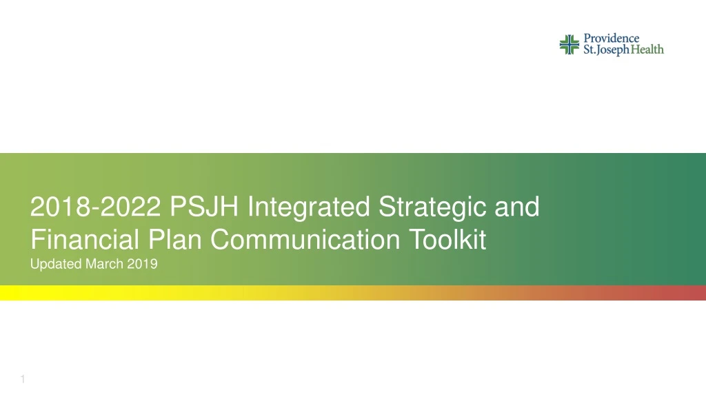 2018 2022 psjh integrated strategic and financial plan communication toolkit updated march 2019