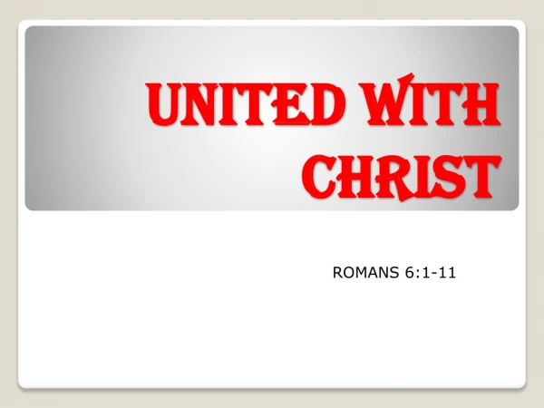 UNITED WITH CHRIST