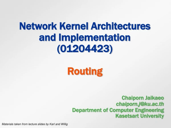 Network Kernel Architectures and Implementation (01204423) Routing