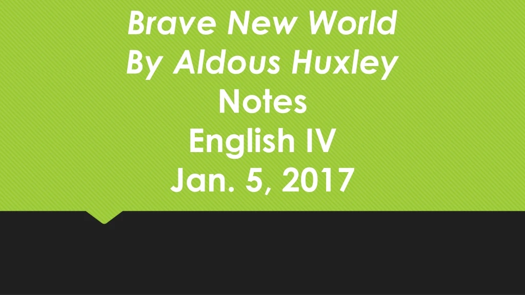 brave new world by aldous huxley notes english