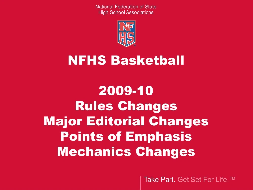 nfhs basketball 2009 10 rules changes major editorial changes points of emphasis mechanics changes