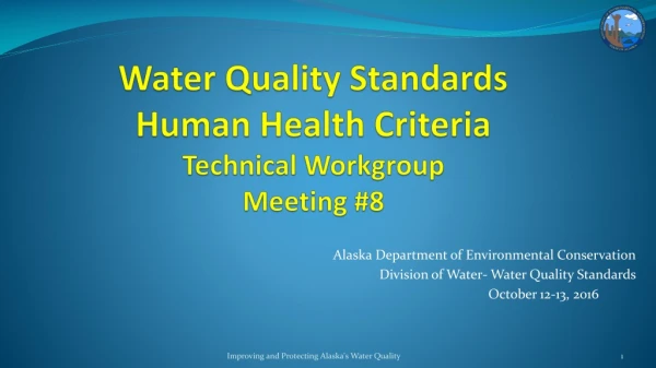 Water Quality Standards Human Health Criteria Technical Workgroup Meeting #8
