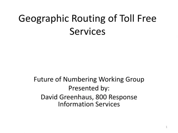 Geographic Routing of Toll Free Services