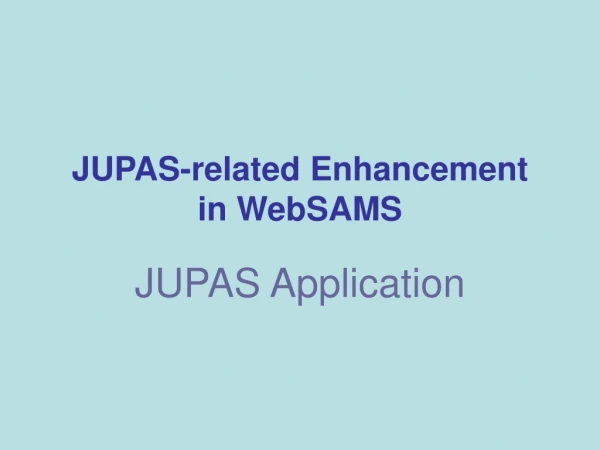 JUPAS-related Enhancement in WebSAMS