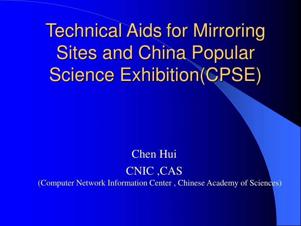 technical aids for mirroring sites and china popular science exhibition cpse