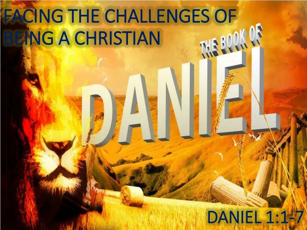 facing the challenges of being a christian