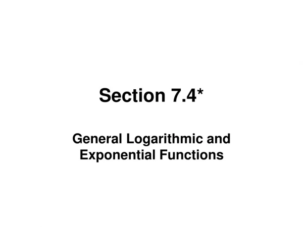 Section 7.4*