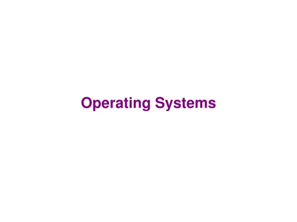 Operating Systems