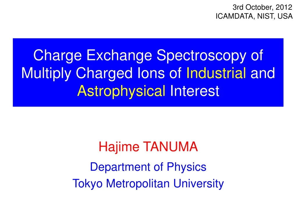 charge exchange spectroscopy of multiply charged ions of industrial and astrophysical interest