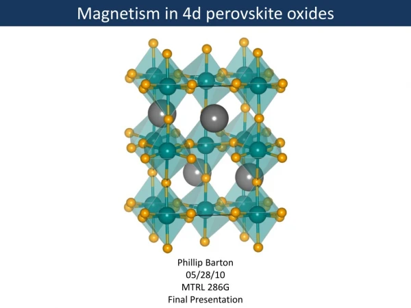 Magnetism in 4d p erovskite oxides
