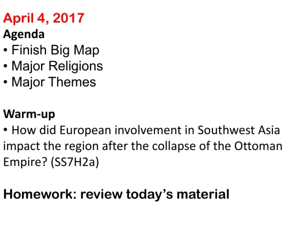 April 4, 2017 Agenda • Finish Big Map • Major Religions • Major Themes Warm-up