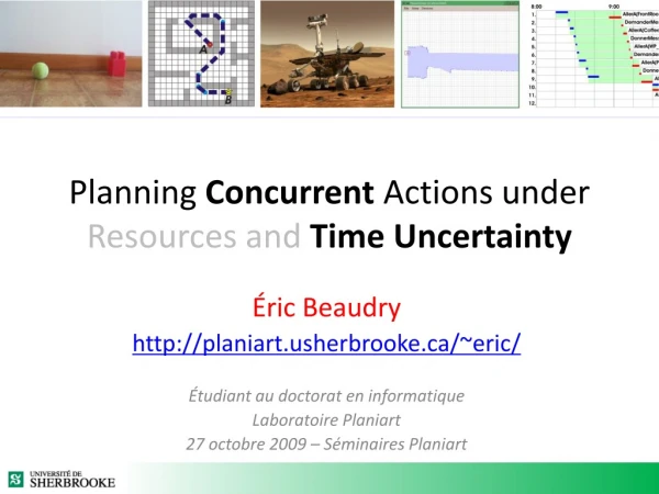 Planning Concurrent Actions under Resources and Time Uncertainty