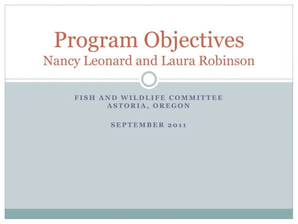Program Objectives Nancy Leonard and Laura Robinson