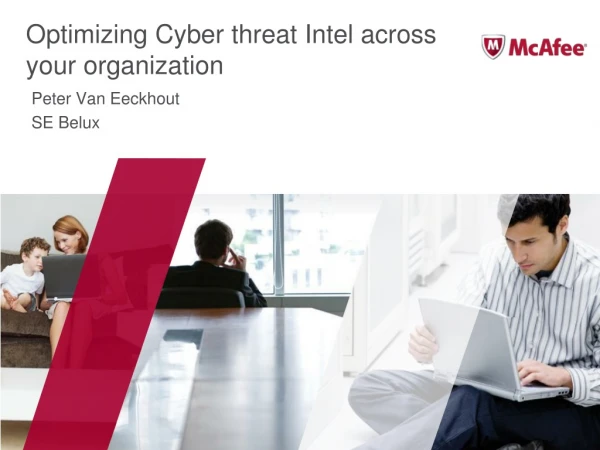 Optimizing Cyber threat Intel across your organization