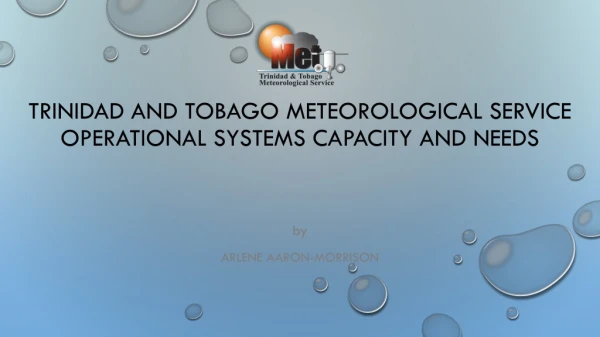 Trinidad and Tobago meteorological service Operational systems capacity and needs