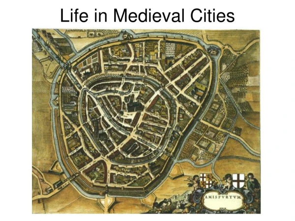 Life in Medieval Cities