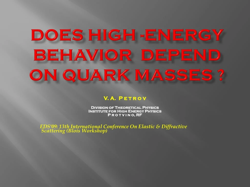 does high energy behavior depend on quark masses