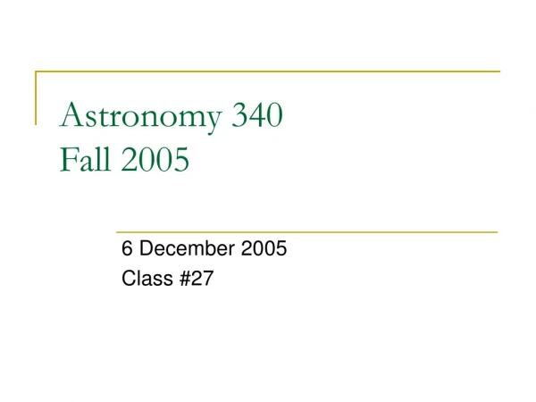 Astronomy 340 Fall 2005