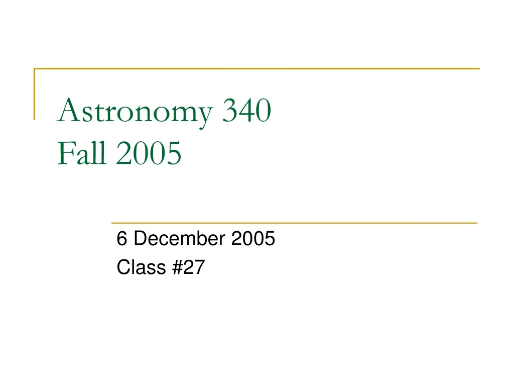 astronomy 340 fall 2005