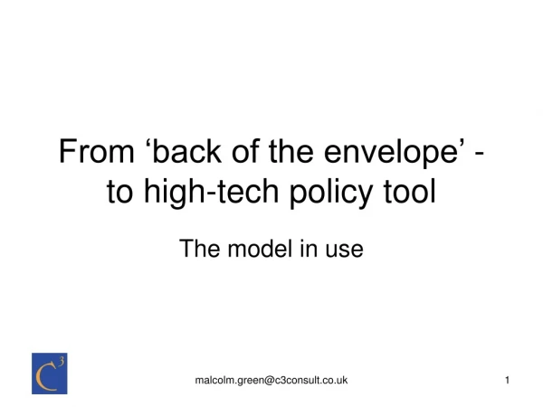 From ‘back of the envelope’ - to high-tech policy tool