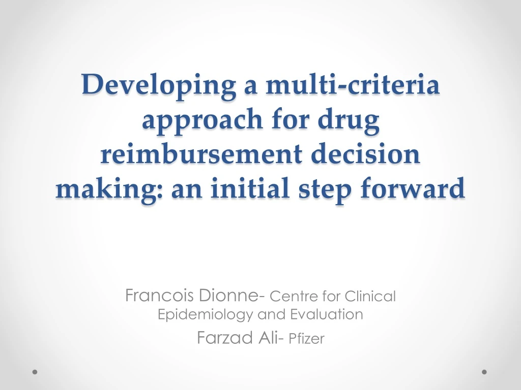 developing a multi criteria approach for drug reimbursement decision making an initial step forward