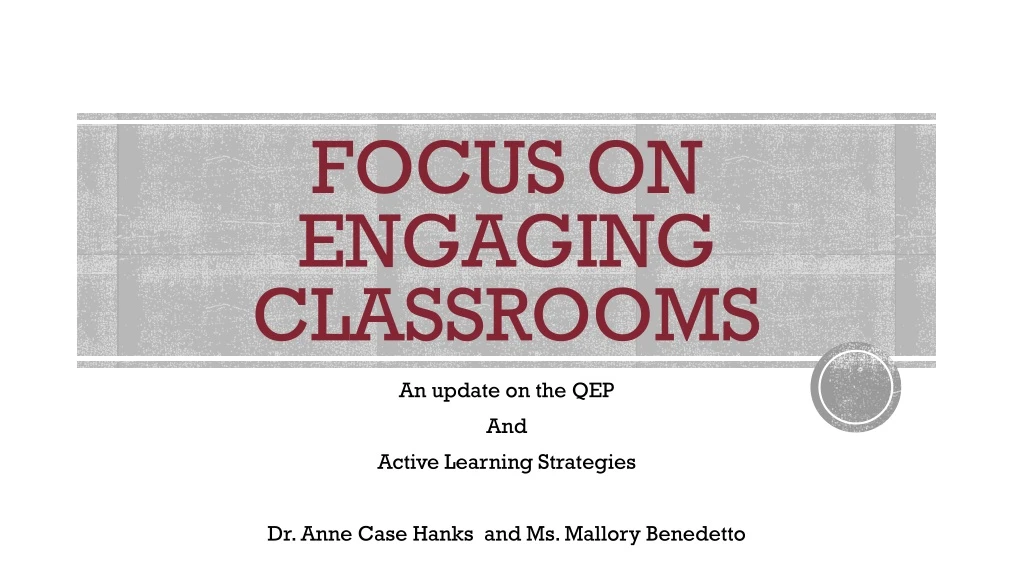 focus on engaging classrooms