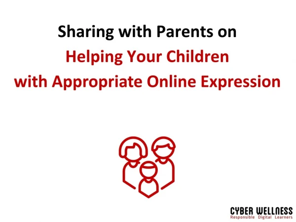 Sharing with Parents on Helping Your Children with Appropriate Online Expression