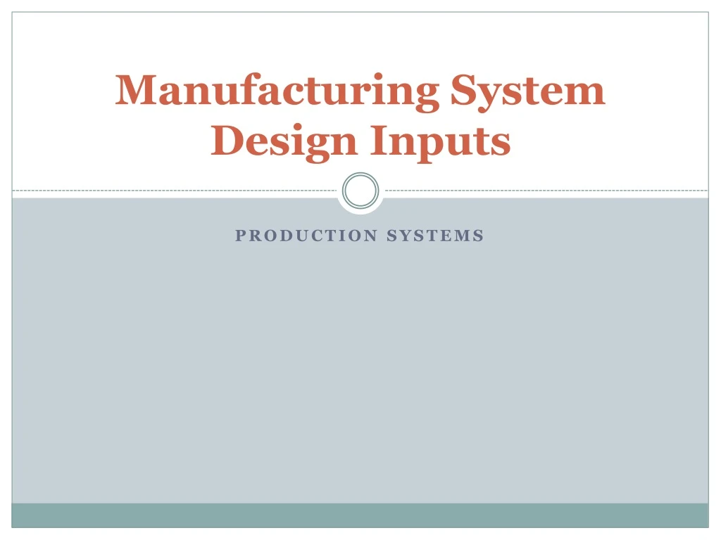 manufacturing system design inputs