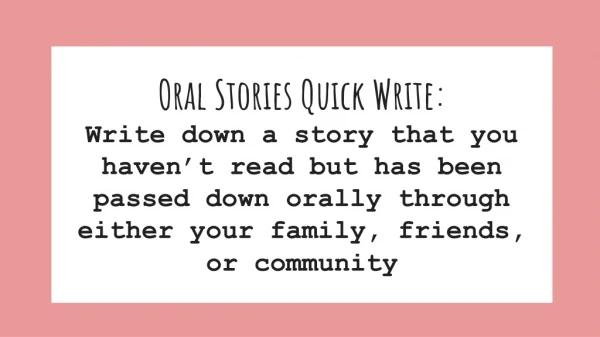 Oral Stories Quick Write: