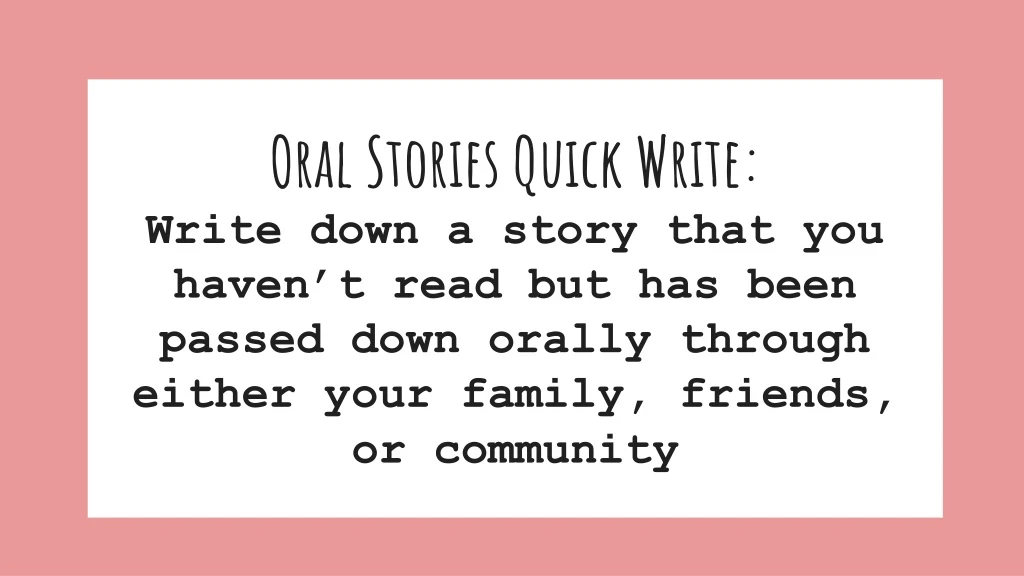 oral stories quick write write down a story that