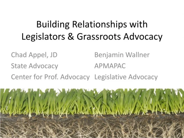 Building Relationships with Legislators &amp; Grassroots Advocacy