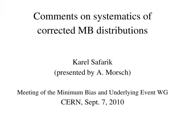 Comments on systematics of corrected MB distributions