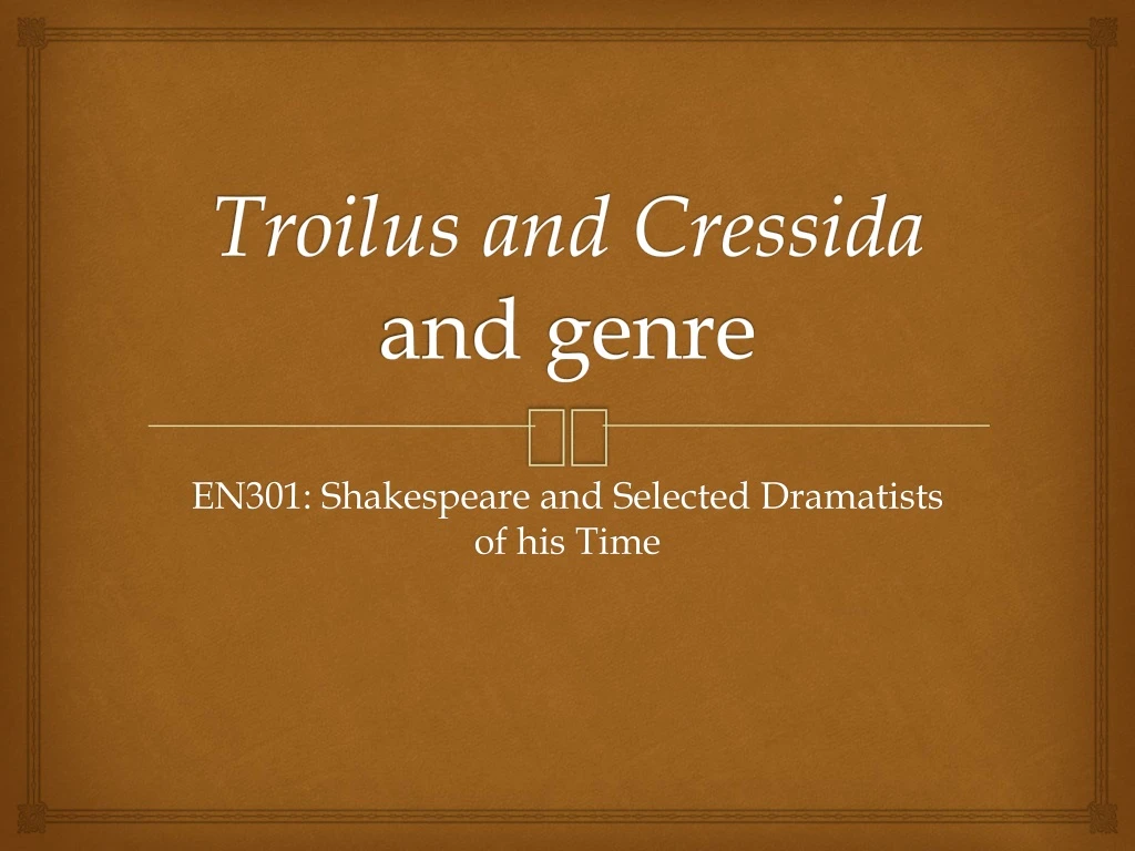 troilus and cressida and genre