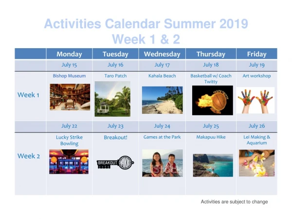 Activities Calendar Summer 2019 Week 1 &amp; 2