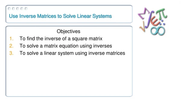 Use Inverse Matrices to Solve Linear Systems
