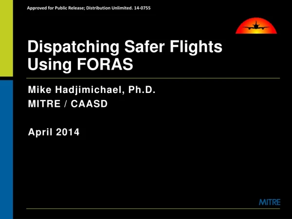 Dispatching Safer Flights Using FORAS