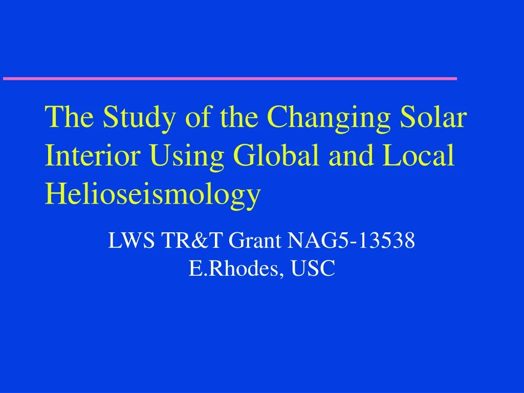 the study of the changing solar interior using global and local helioseismology