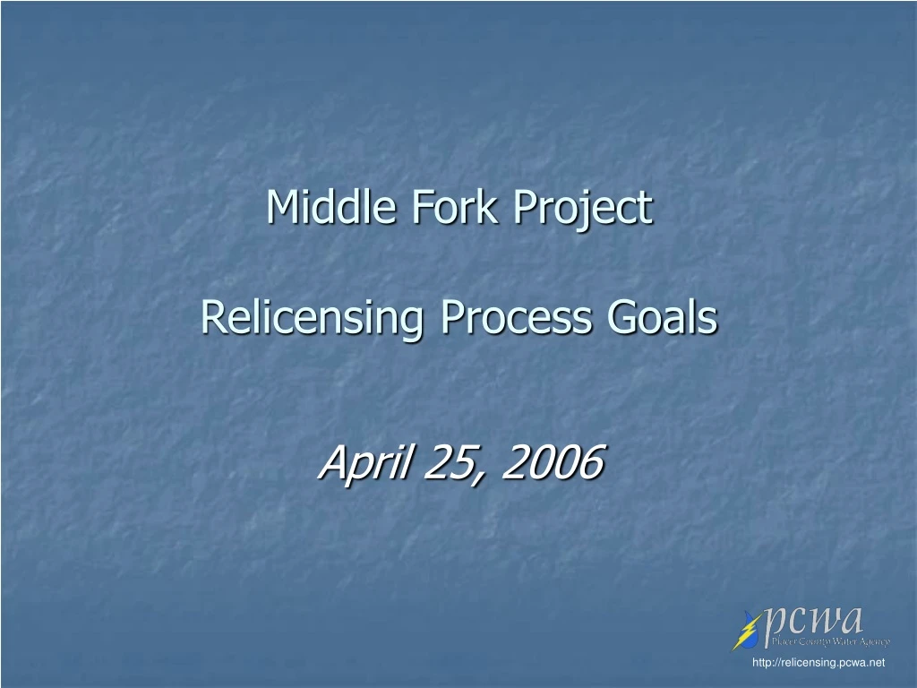 middle fork project relicensing process goals