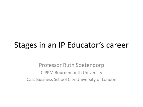 Stages in an IP Educator’s career