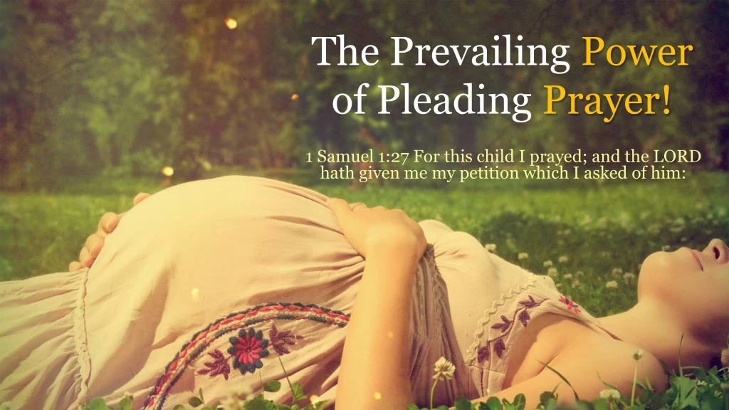 the prevailing power of pleading prayer