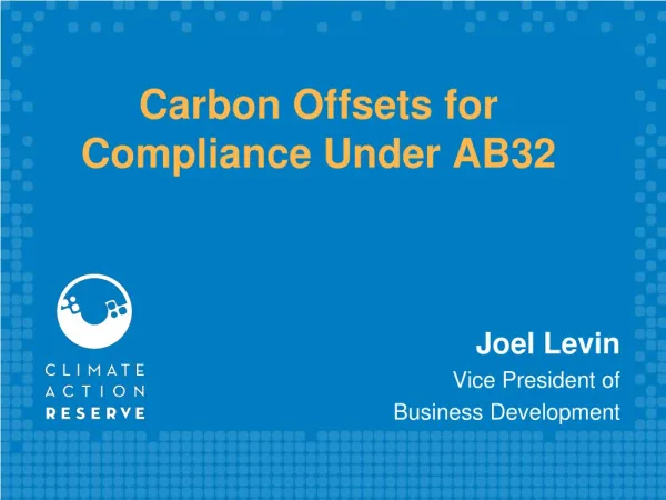Carbon Offsets for Compliance Under AB32